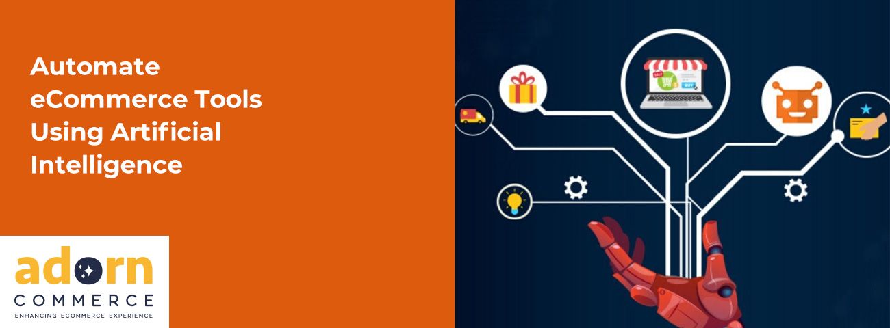 Automate eCommerce Tools Using Artificial Intelligence