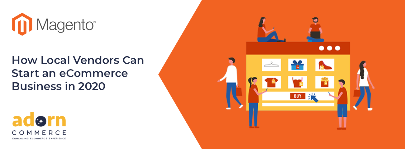 How Local Vendors Can Start an eCommerce Business in 2020