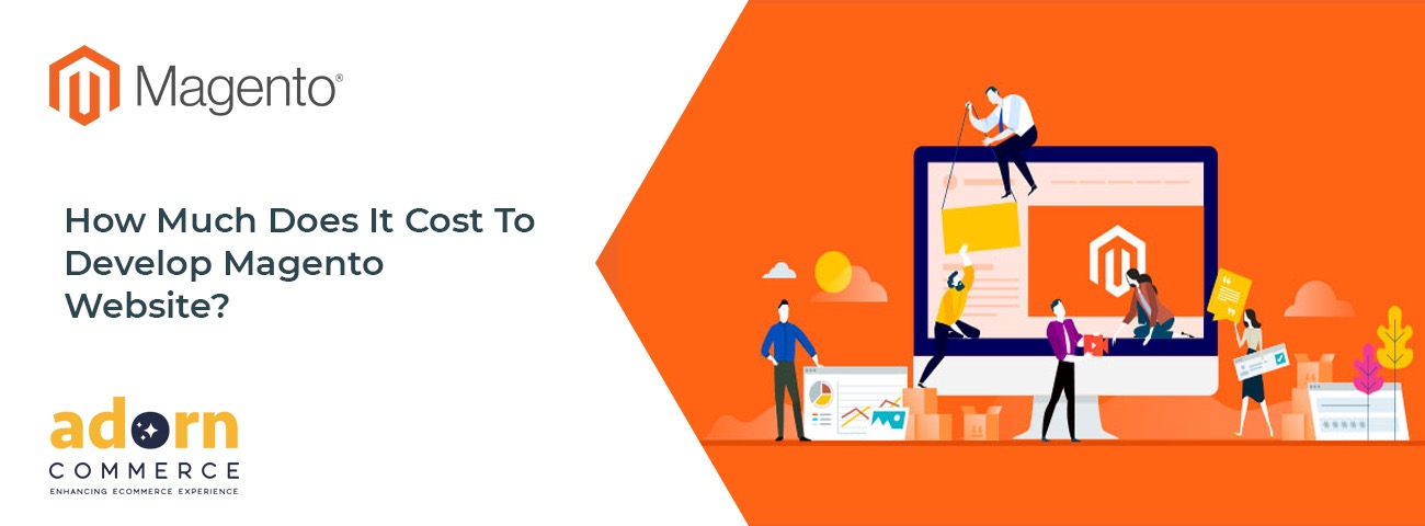 How Much Does It Cost To Develop a Magento Website?
