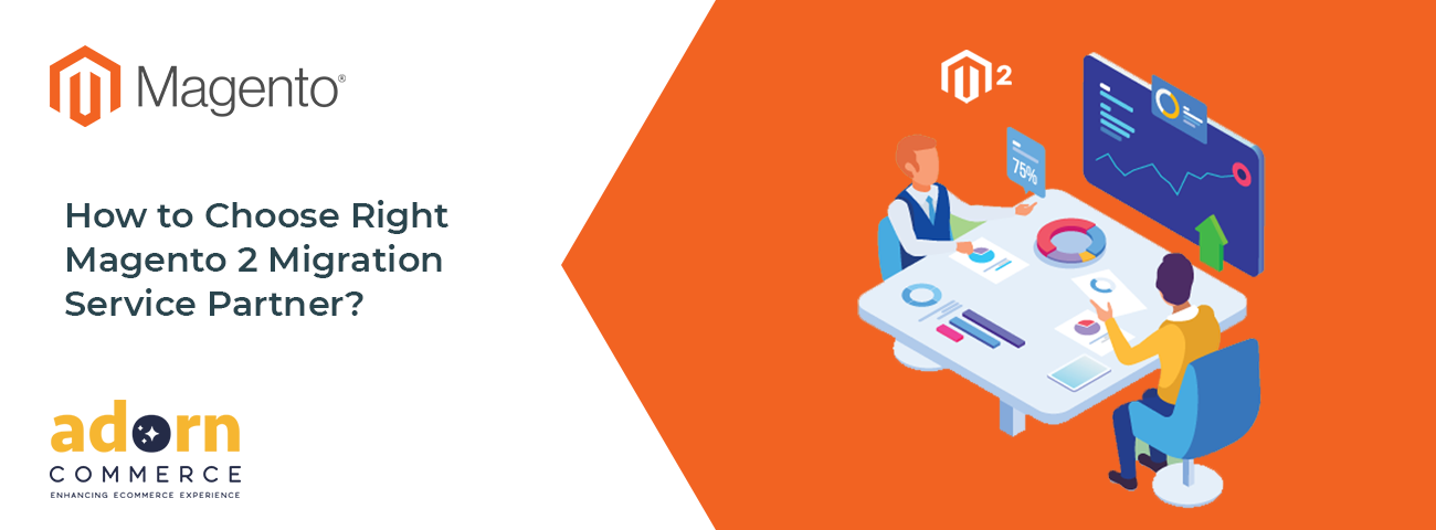 How to Choose Right Magento 2 Migration Service Partner